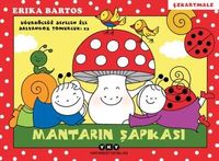 Uğurböceği Sevecen ile Salyangoz Tomurcuk 23 / Mantarın Şapkası