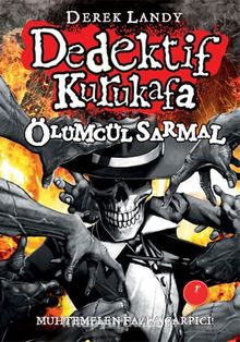 Dedektif Kurukafa Ölümcül Sarmal (Karton Kapak) - Derek Landy