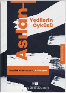 Asılan Yedilerin Öyküsü - Leonid Nikolayevic Andreyev
