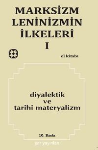 Marksizm Leninizmin İlkeleri 1 / Diyalektik ve Tarihi Materyalizm