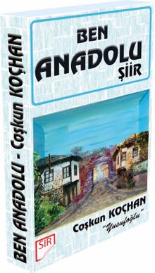 Ben Anadolu - Coşkun  Koçhan