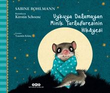 Uykuya Dalamayan Minik Tarlafaresinin Hikayesi