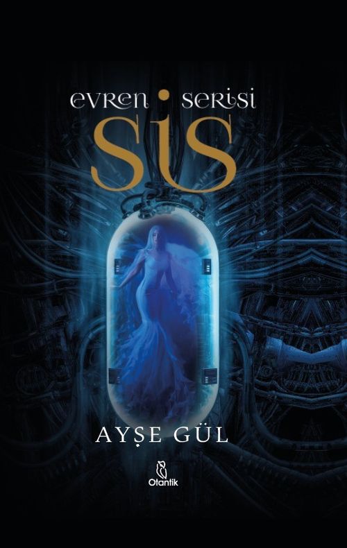 Sis / Evren Serisi