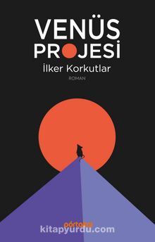 Venüs Projesi - İlker Korkutlar