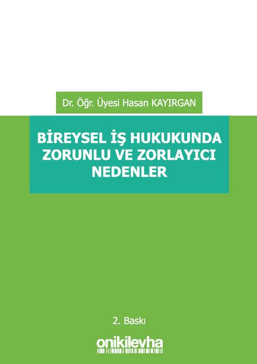 Bireysel İş Hukukunda Zorunlu ve Zorlayıcı Nedenler