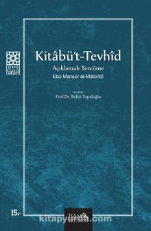 Kitabü't-Tevhid / Açıklamalı Tercüme - Ebu Mansur el-Matüridi