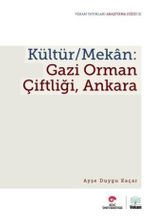Kültür / Mekan: Gazi Orman Çiftliği Ankara