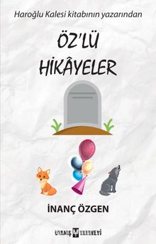 Özlü Hikayeler - İnanç Özgen