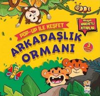 Arkadaşlık Ormanı / Pop-Up İle Keşfet (Hikayeli Hareketli Kitaplar)