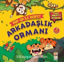 Arkadaşlık Ormanı / Pop-Up İle Keşfet (Hikayeli Hareketli Kitaplar) - M. Sacide Kafalı