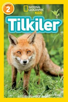 National Geographic Kids  / Tilkiler - Laura Marsh