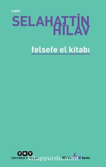 Felsefe El Kitabı - Selahattin Hilav