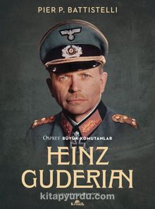 Heinz Guderian & Osprey Büyük Komutanlar