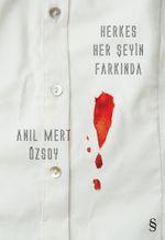 Herkes Her Şeyin Farkında