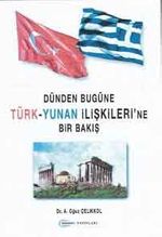 Dünden Bugüne Türk-Yunan İlişkilerine Bir Bakış
