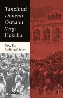 Tanzimat Dönemi Osmanlı Vergi Hukuku