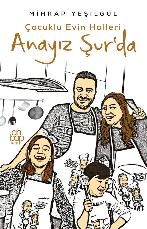 Anayız Şur'da /  Çocuklu Evin Halleri