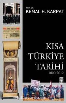 Kısa Türkiye Tarihi 1800-2012 - Prof. Dr. Kemal H. Karpat