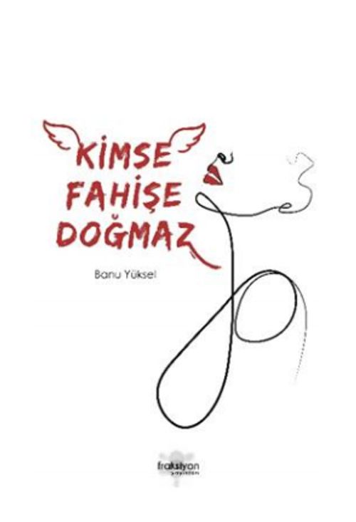 Kimse Fahişe Doğmaz