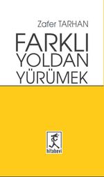 Farklı Yoldan Yürümek