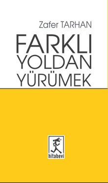 Farklı Yoldan Yürümek
