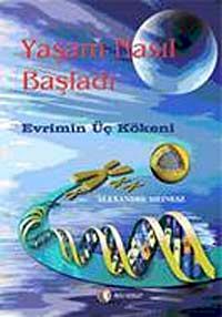 Yaşam Nasıl Başladı & Evrimin Üç Kökeni
