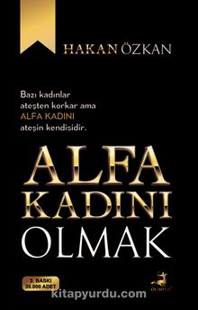 Alfa Kadını Olmak - Hakan Özkan