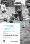 Futbol Savaşı & &Uuml;&ccedil;&uuml;nc&uuml; D&uuml;nyadan Haberler