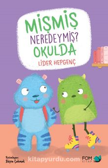 Mişmiş Neredeymiş? Okulda - Lider Hepgenç