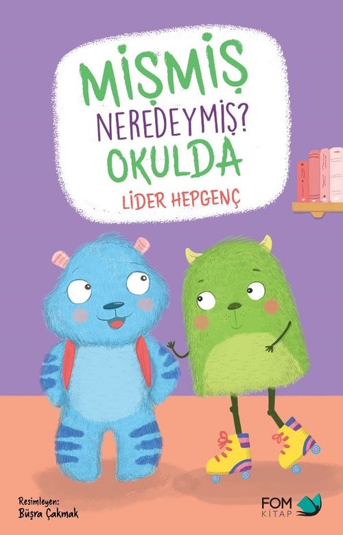 Mişmiş Neredeymiş? Okulda