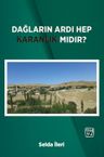 Dağların Ardı Hep Karanlık Mıdır?