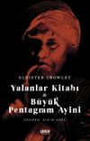 Yalanlar Kitabı & B&uuml;y&uuml;k Pentagram Ayini