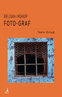 Bir Lisan-ı Münasip & Foto-Graf