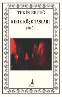 Kırık Köşe Taşları - Tekin Ertuğ
