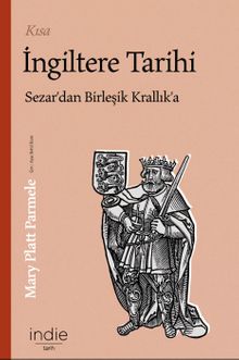 Kısa İngiltere Tarihi & Sezar'dan Birleşik Krallık'a