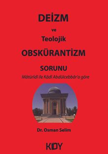 Deizm ve Teolojik Obskürantizm Sorunu