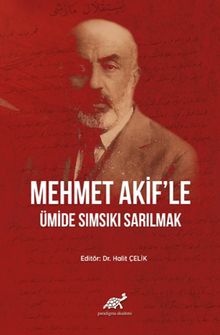 Mehmet Akif'le Ümide Sımsıkı Sarılmak