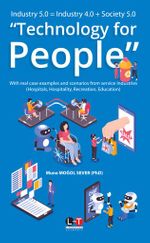 Industry 5.0 = Industry 4.0 + Society 5.0  Technology For People