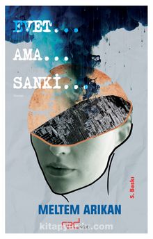 Evet…Ama…Sanki… - Meltem Arıkan