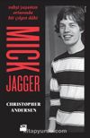 Mick Jagger & Vahşi Yaşamın Ortasında Bir Çılgın Dahi