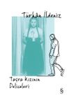 Taşra Kızının Deliceleri