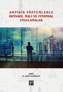 Ampirik Yöntemlerle İktisadi, Mali ve Finansal Uygulamalar