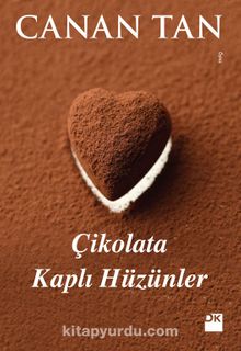 Çikolata Kaplı Hüzünler - Canan Tan