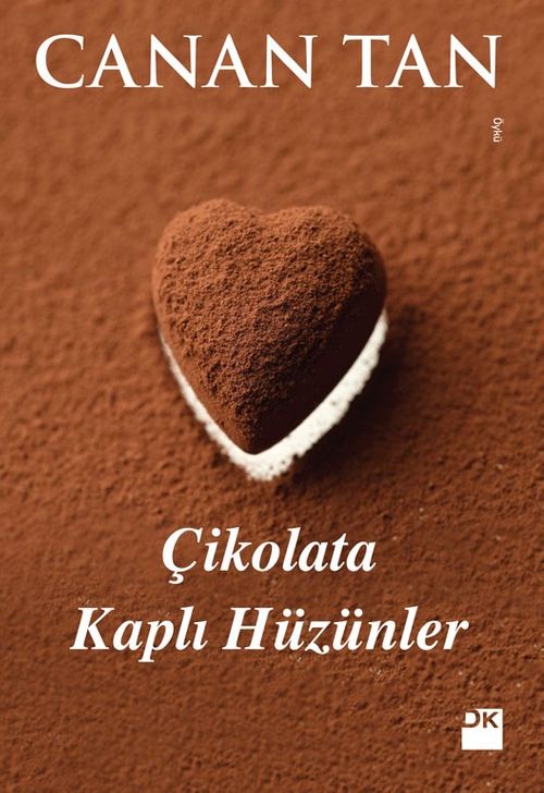 Çikolata Kaplı Hüzünler