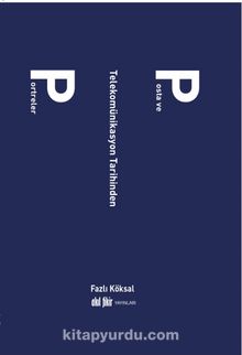Posta ve Telekomünikasyon Tarihinden Portreler - Fazlı Köksal