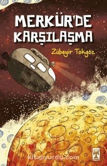 Merkürde Karşılaşma - Zübeyir Tokgöz