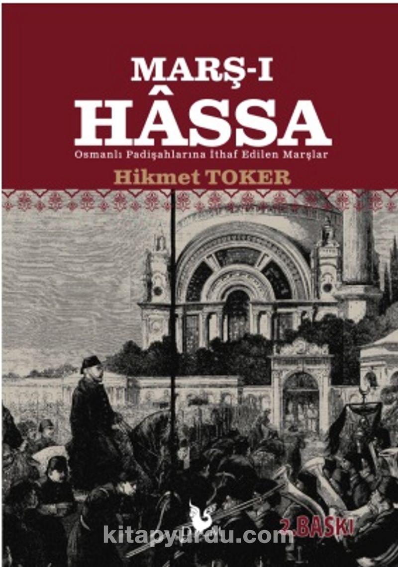 Marş-ı Hassa / Osmanlı Padişahlarına İthaf Edilen Marşlar