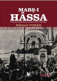 Marş-ı Hassa / Osmanlı Padişahlarına İthaf Edilen Marşlar