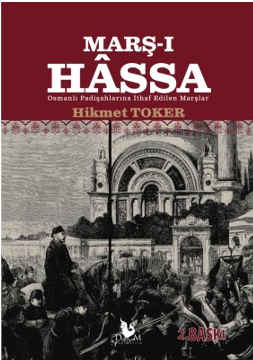 Marş-ı Hassa / Osmanlı Padişahlarına İthaf Edilen Marşlar