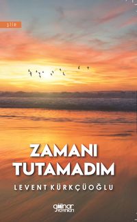 Zamanı Tutamadım